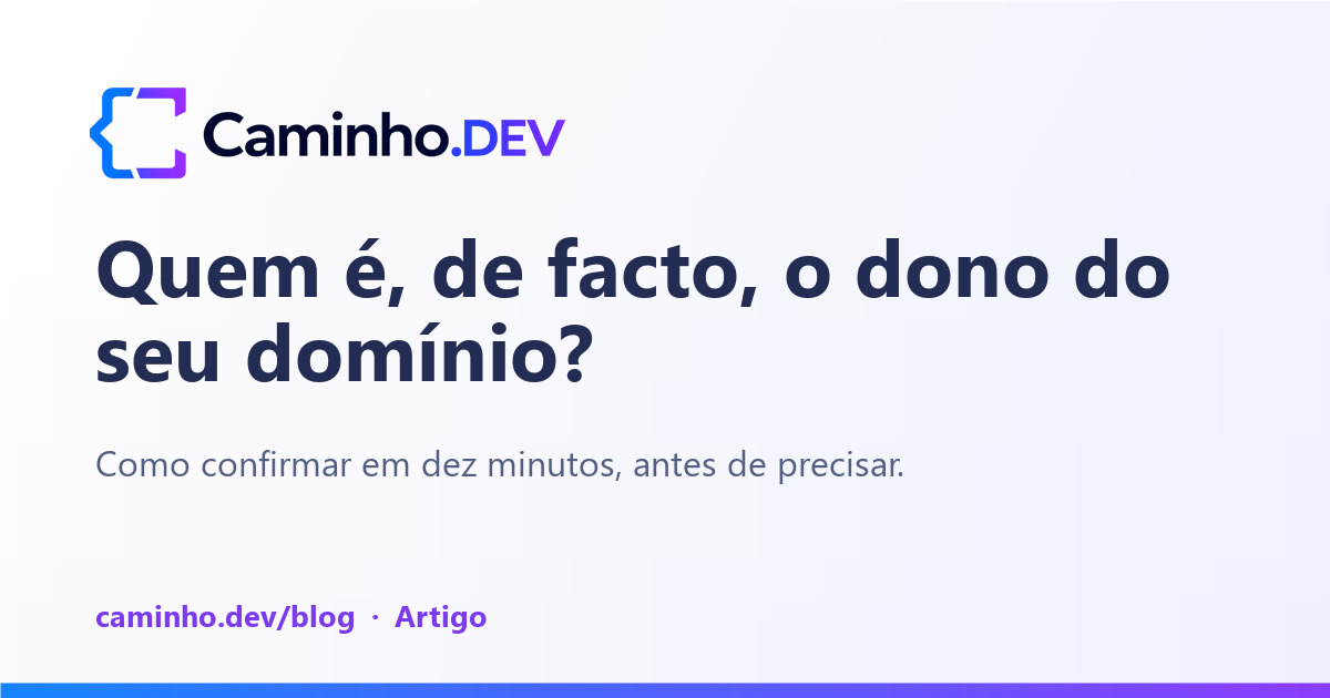 Quem é, de facto, o dono do seu domínio? Como confirmar em dez minutos